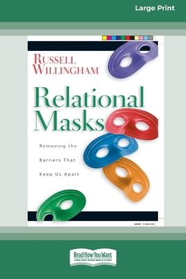 Relational Mask: Removing The Barriers That Keep Us Apart (16pt Large Print Edition) - Russell Willingham