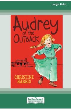 Audrey of the Outback (16pt Large Print Edition) - Christine Harris