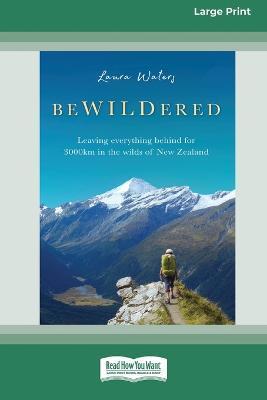 Bewildered (Large Print 16 Pt Edition) - Laura Waters