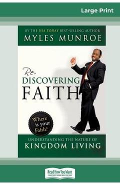 Coperta cărții 'Rediscovering Faith Trade Paper (16pt Large Print Edition) - Myles Munroe'