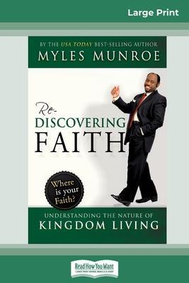 Rediscovering Faith Trade Paper (16pt Large Print Edition) - Myles Munroe