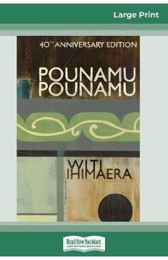 Coperta cărții 'Pounamu Pounamu: 40th Anniversary Edition (16pt Large Print Edition) - Witi Ihimeara'