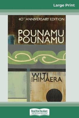 Pounamu Pounamu: 40th Anniversary Edition (16pt Large Print Edition) - Witi Ihimeara