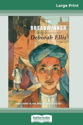 The Breadwinner (16pt Large Print Edition) - Deborah Ellis