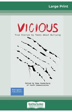 Coperta cărții 'Vicious: True Stories by Teens About Bullying (16pt Large Print Edition) - Hope Vanderberg Of Youth Communication'