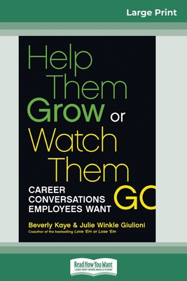 Help Them Grow or Watch Them Go (16pt Large Print Edition) - Beverly Kaye