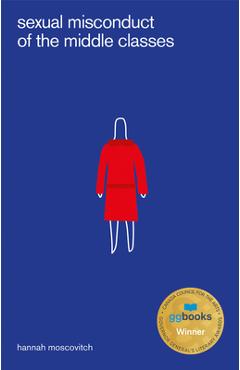 Coperta cărții 'Sexual Misconduct of the Middle Classes - Hannah Moscovitch'