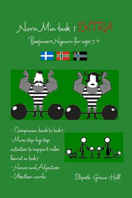 Norn Min buk 1 EXTRA: Beginers Nynorn for 7+ - Elspeth Grace Hall