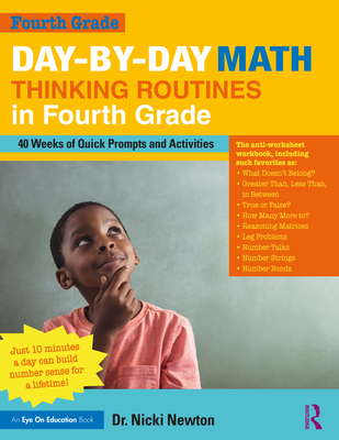 Day-by-Day Math Thinking Routines in Fourth Grade: 40 Weeks of Quick Prompts and Activities - Nicki Newton