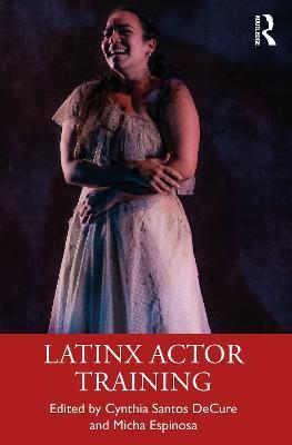 Latinx Actor Training - Cynthia Santos Decure