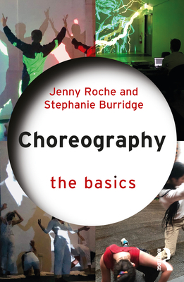Choreography: The Basics - Jenny Roche