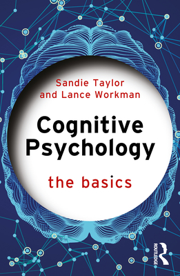 Cognitive Psychology: The Basics - Sandie Taylor