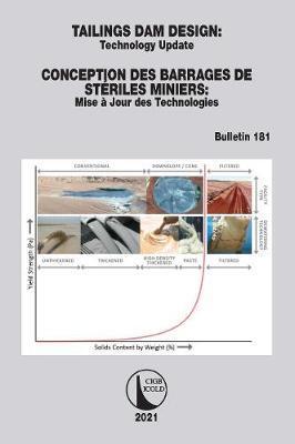 Tailings Dam Design / Conception Des Barrages de Stériles Miniers: Technology Update / Mise À Jour Des Technologies - Cigb Icold