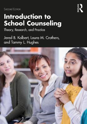 Introduction to School Counseling: Theory, Research, and Practice - Jered B. Kolbert