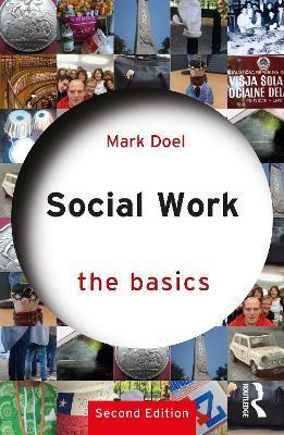 Social Work: The Basics - Mark Doel