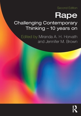 Rape: Challenging Contemporary Thinking - 10 Years On - Miranda A. H. Horvath