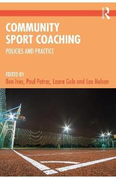 Coperta cărții 'Community Sport Coaching: Policies and Practice - Ben Ives'