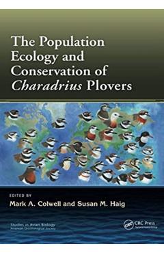 Coperta cărții 'The Population Ecology and Conservation of Charadrius Plovers - Mark A. Colwell'