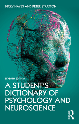 A Student's Dictionary of Psychology and Neuroscience - Nicky Hayes