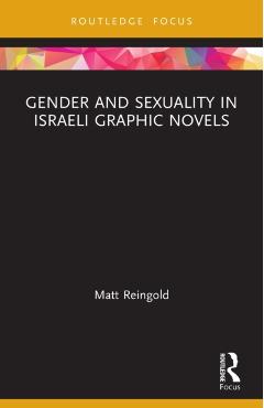Coperta cărții 'Gender and Sexuality in Israeli Graphic Novels - Matt Reingold'