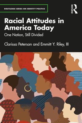 Racial Attitudes in America Today: One Nation, Still Divided - Clarissa Peterson