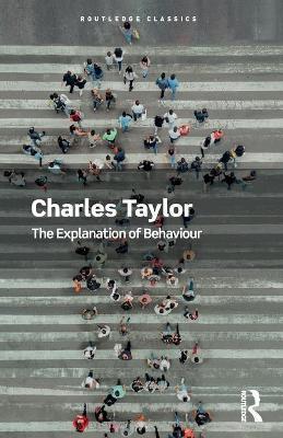 The Explanation of Behaviour - Charles Taylor