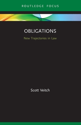 Obligations: New Trajectories in Law - Scott Veitch