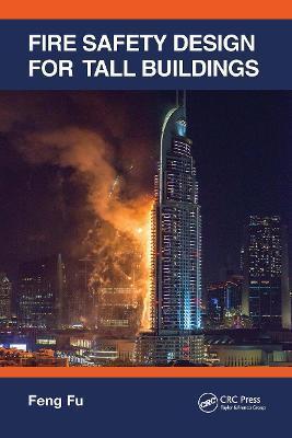 Fire Safety Design for Tall Buildings - Feng Fu