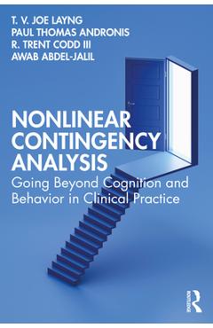 Poza produsului Nonlinear Contingency Analysis: Going Beyond Cognition and Behavior in Clinical Practice - T. V. Joe Layng