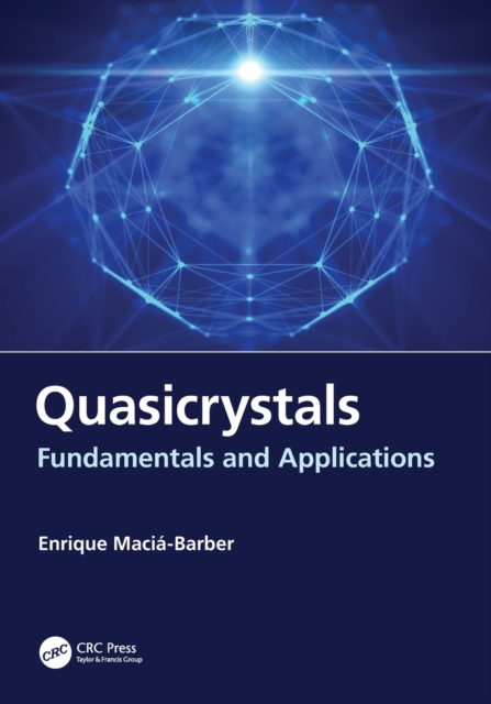 Quasicrystals: Fundamentals and Applications - Enrique Maci-barber