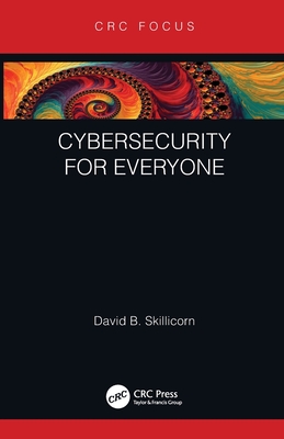 Cybersecurity for Everyone - David B. Skillicorn