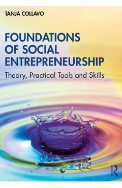 Coperta cărții 'Foundations of Social Entrepreneurship: Theory, Practical Tools and Skills - Tanja Collavo'