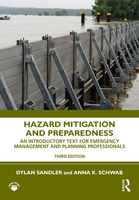 Hazard Mitigation and Preparedness: An Introductory Text for Emergency Management and Planning Professionals - Dylan Sandler