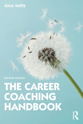 The Career Coaching Handbook - Julia Yates