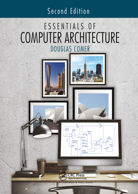 Essentials of Computer Architecture - Douglas Comer