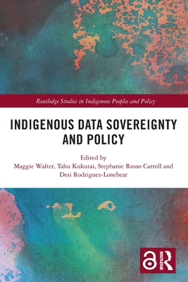 Indigenous Data Sovereignty and Policy - Maggie Walter