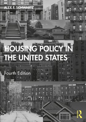 Housing Policy in the United States - Alex F. Schwartz
