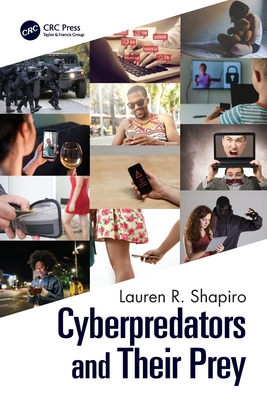 Cyberpredators and Their Prey - Lauren R. Shapiro