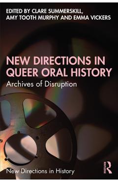 Coperta cărții 'New Directions in Queer Oral History: Archives of Disruption - Clare Summerskill'