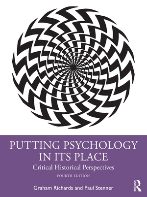 Putting Psychology in its Place: Critical Historical Perspectives - Graham Richards