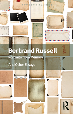 Portraits from Memory: And Other Essays - Bertrand Russell