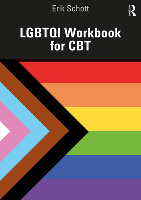 LGBTQI Workbook for CBT - Erik Schott