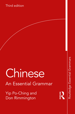 Chinese: An Essential Grammar - Yip Po-ching