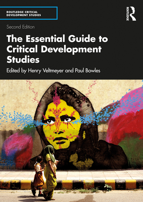 The Essential Guide to Critical Development Studies: Second Edition - Henry Veltmeyer