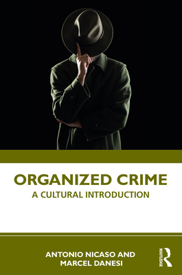 Organized Crime: A Cultural Introduction - Antonio Nicaso