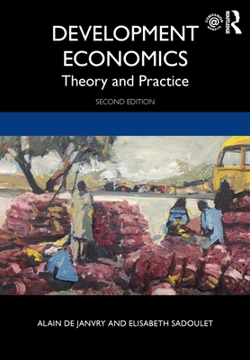 Development Economics: Theory and Practice - Alain De Janvry