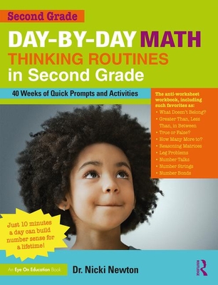 Day-By-Day Math Thinking Routines in Second Grade: 40 Weeks of Quick Prompts and Activities - Nicki Newton