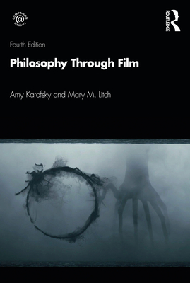 Philosophy through Film - Amy Karofsky