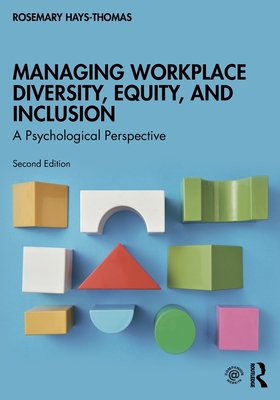Managing Workplace Diversity, Equity, and Inclusion: A Psychological Perspective - Rosemary Hays-thomas