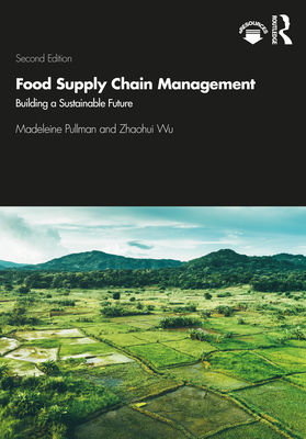 Food Supply Chain Management: Building a Sustainable Future - Madeleine Pullman